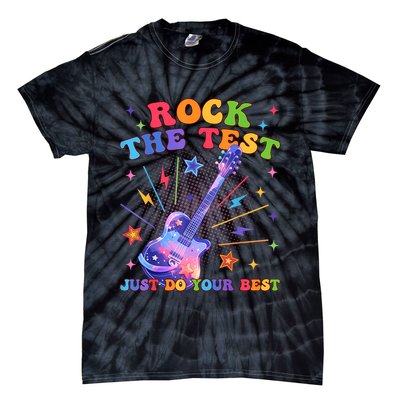 Rock The Test Testing Day Teacher Student Just Do Your Best Tie-Dye T-Shirt