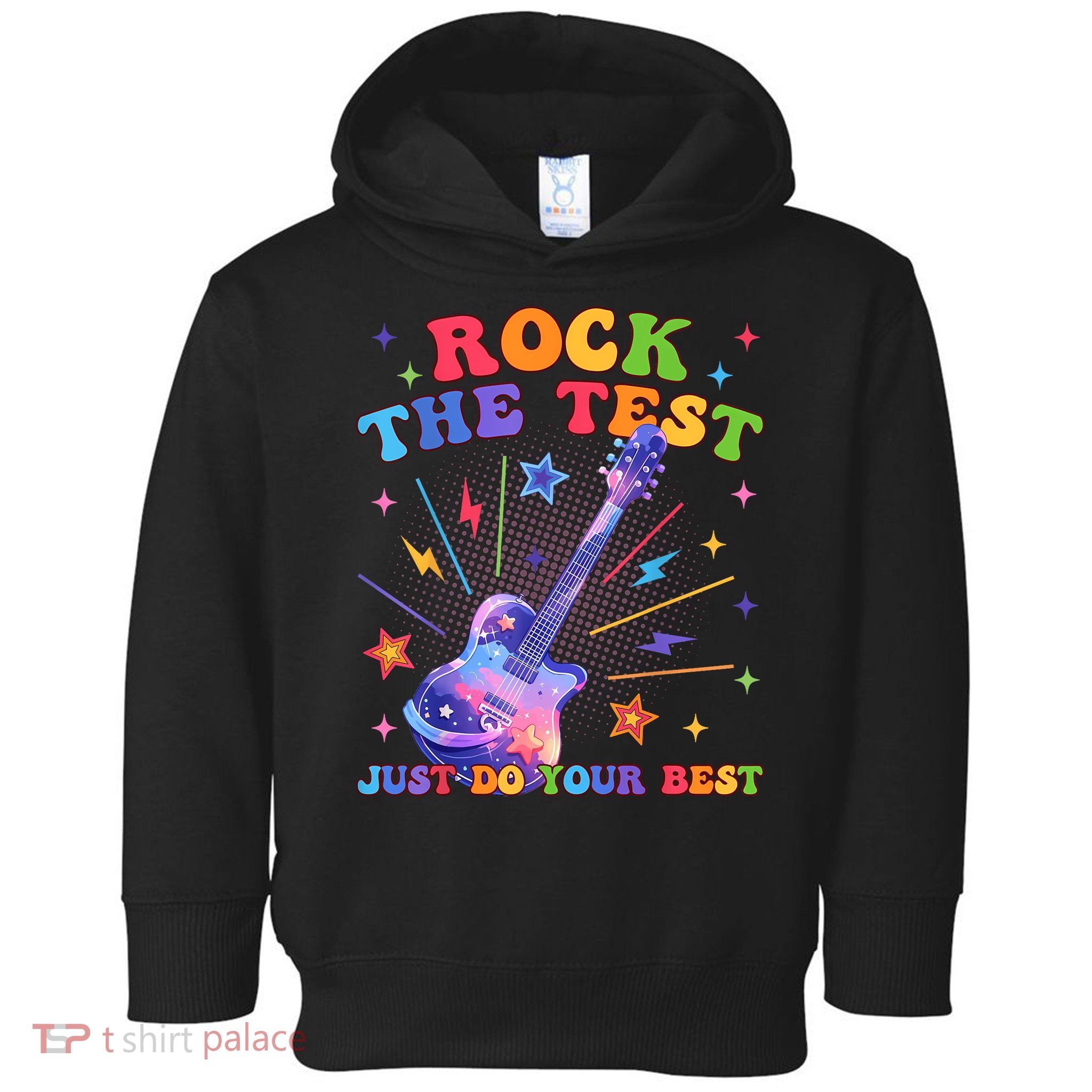 Rock The Test Testing Day Teacher Student Just Do Your Best Toddler Hoodie