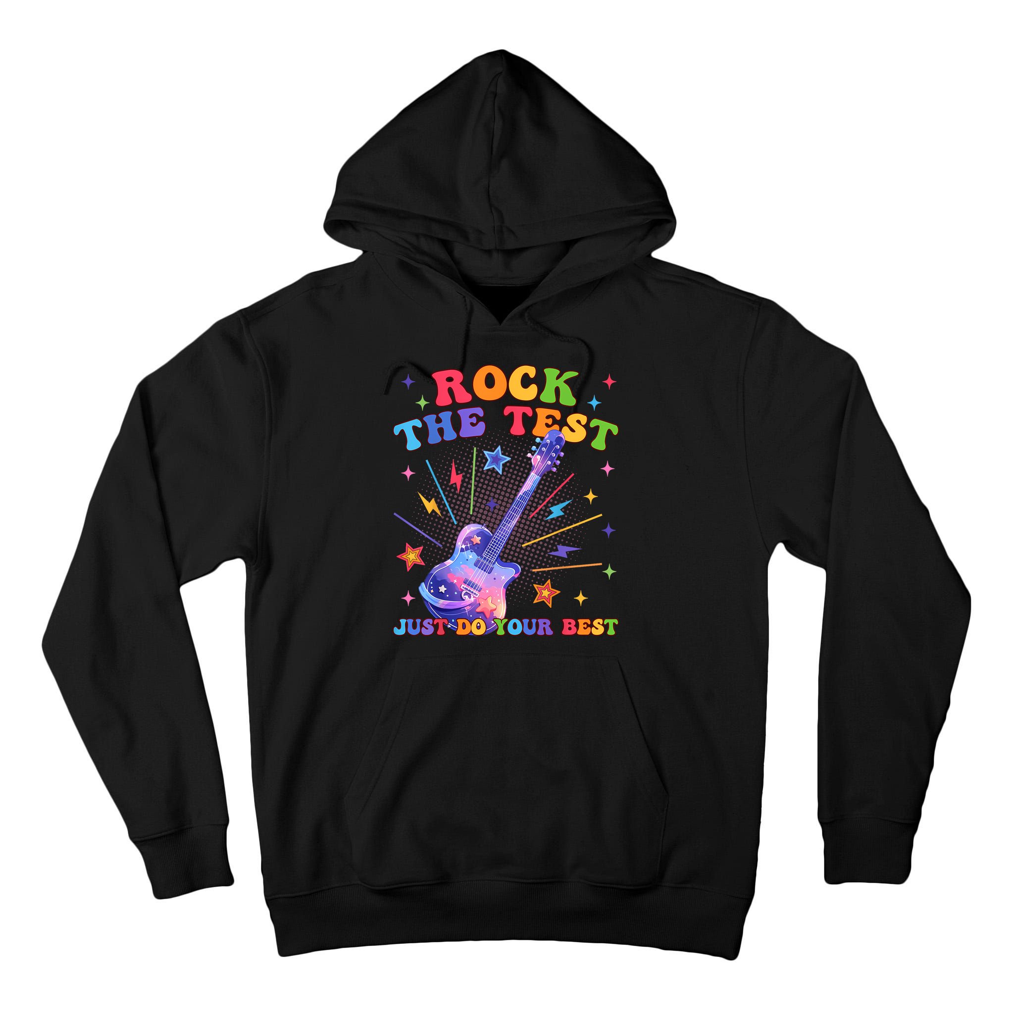 Rock The Test Testing Day Teacher Student Just Do Your Best Tall Hoodie
