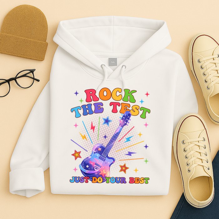 Rock The Test Testing Day Teacher Student Just Do Your Best Hoodie