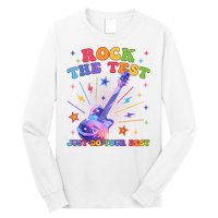 Rock The Test Testing Day Teacher Student Just Do Your Best Long Sleeve Shirt