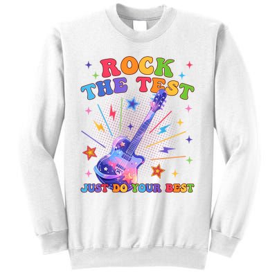 Rock The Test Testing Day Teacher Student Just Do Your Best Sweatshirt