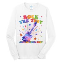 Rock The Test Testing Day Teacher Student Just Do Your Best Tall Long Sleeve T-Shirt