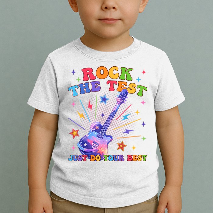Rock The Test Testing Day Teacher Student Just Do Your Best Toddler T-Shirt