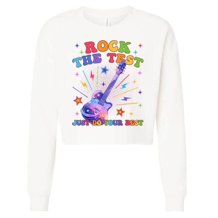 Rock The Test Testing Day Teacher Student Just Do Your Best Cropped Pullover Crew