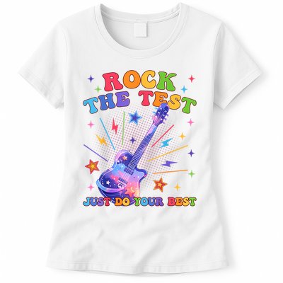 Rock The Test Testing Day Teacher Student Just Do Your Best Womens T-Shirt