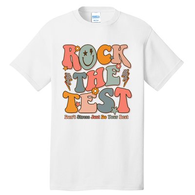 Rock The Test Testing Day DonT Stress Do Your Best Test Day Tall T-Shirt