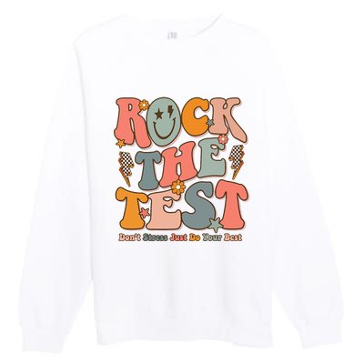 Rock The Test Testing Day DonT Stress Do Your Best Test Day Premium Crewneck Sweatshirt