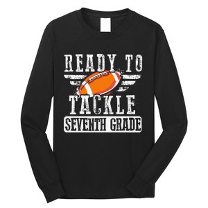 Ready To Tackle Seventh Grade Football Ball Back To School Long Sleeve Shirt