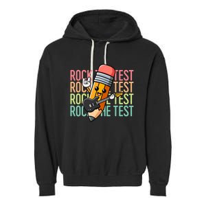 Rock The Test Day Teacher Testing Day Garment-Dyed Fleece Hoodie