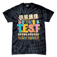 Rock The Test Don't Stress Just Do Your Best Teacher Testing Tie-Dye T-Shirt