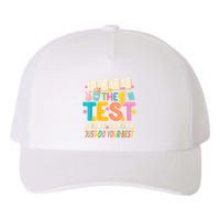 Rock The Test Don't Stress Just Do Your Best Teacher Testing Yupoong Adult 5-Panel Trucker Hat