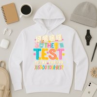 Rock The Test Don't Stress Just Do Your Best Teacher Testing Hoodie