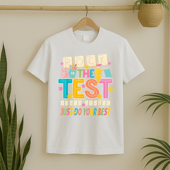 Rock The Test Don't Stress Just Do Your Best Teacher Testing T-Shirt
