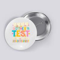 Rock The Test Don't Stress Just Do Your Best Teacher Testing Button
