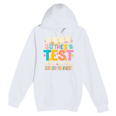 Rock The Test Don't Stress Just Do Your Best Teacher Testing Premium Pullover Hoodie