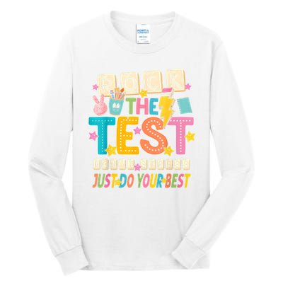 Rock The Test Don't Stress Just Do Your Best Teacher Testing Tall Long Sleeve T-Shirt