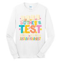 Rock The Test Don't Stress Just Do Your Best Teacher Testing Tall Long Sleeve T-Shirt