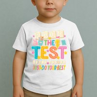 Rock The Test Don't Stress Just Do Your Best Teacher Testing Toddler T-Shirt