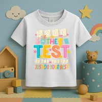 Rock The Test Don't Stress Just Do Your Best Teacher Testing Toddler T-Shirt