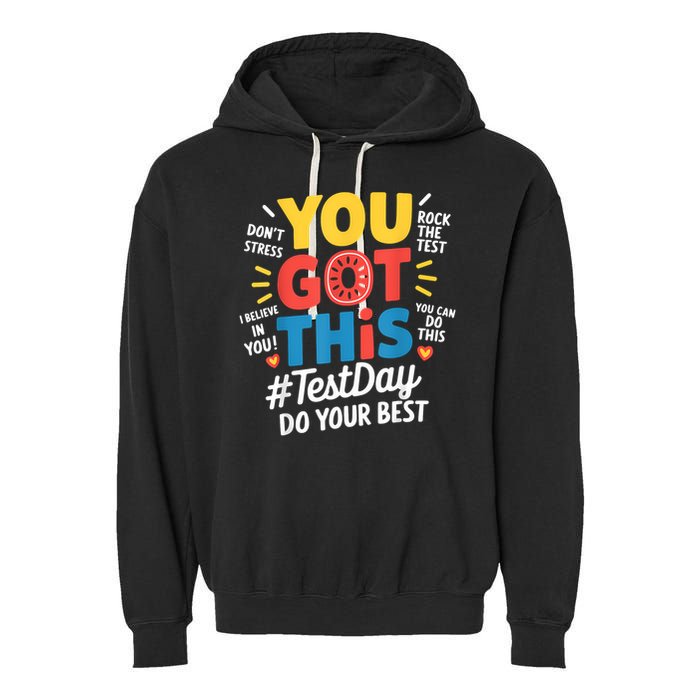 Rock The Test Testing Day Teacher Motivational You Got This Garment-Dyed Fleece Hoodie