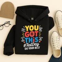 Rock The Test Testing Day Teacher Motivational You Got This Hoodie