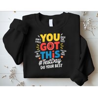 Rock The Test Testing Day Teacher Motivational You Got This Sweatshirt