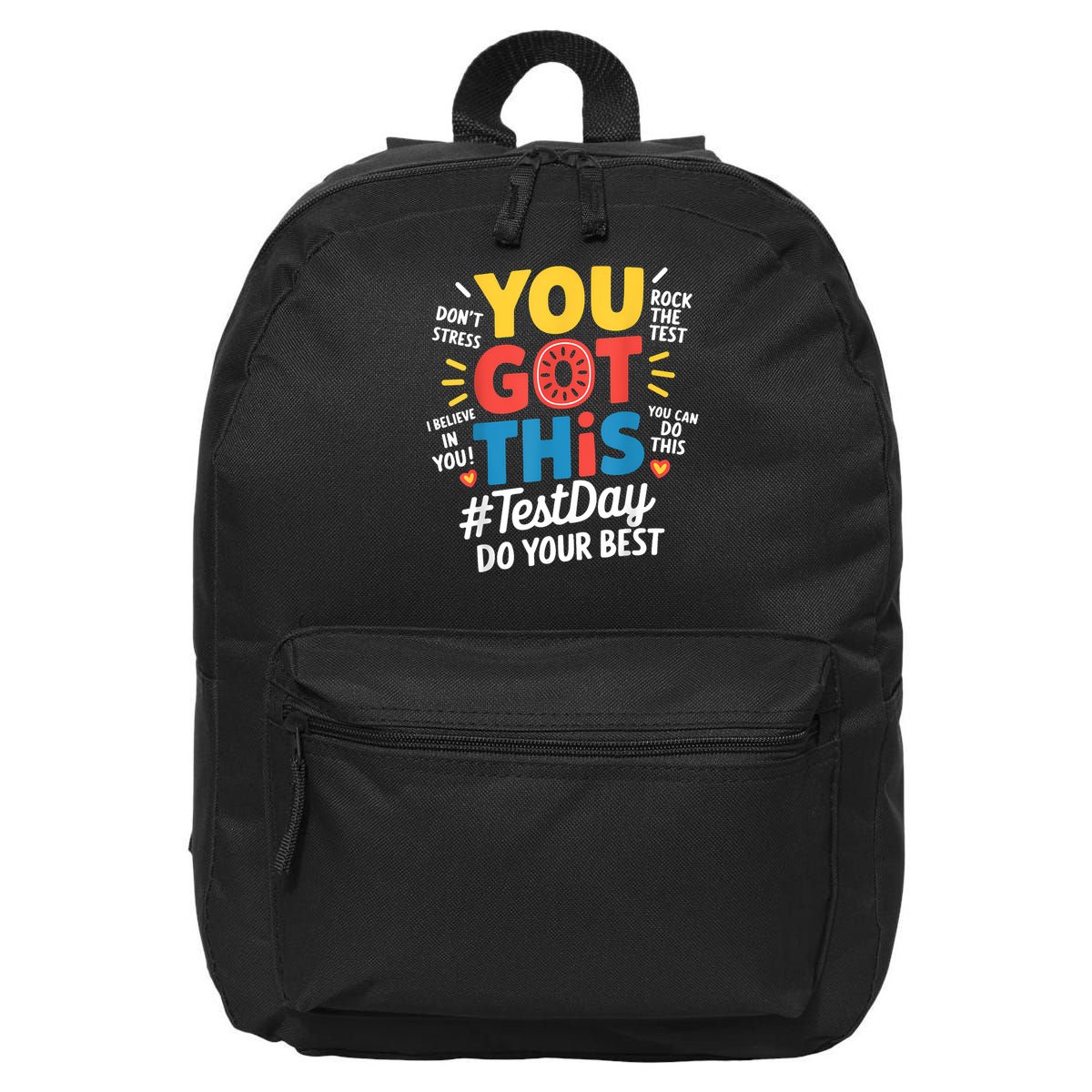 Rock The Test Testing Day Teacher Motivational You Got This 16 in Basic Backpack