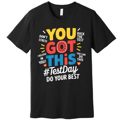 Rock The Test Testing Day Teacher Motivational You Got This Premium T-Shirt