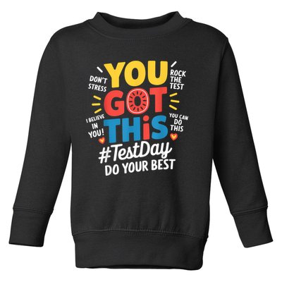 Rock The Test Testing Day Teacher Motivational You Got This Toddler Sweatshirt