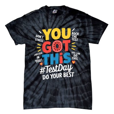 Rock The Test Testing Day Teacher Motivational You Got This Tie-Dye T-Shirt