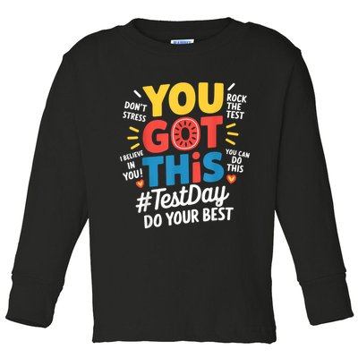 Rock The Test Testing Day Teacher Motivational You Got This Toddler Long Sleeve Shirt