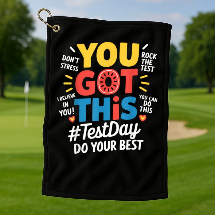 Rock The Test Testing Day Teacher Motivational You Got This Golf Towel