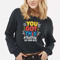 Rock The Test Testing Day Teacher Motivational You Got This Cropped Pullover Crew