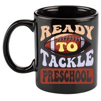 Ready To Tackle Preschool Football First Day School 11oz C Handle Ceramic Mug