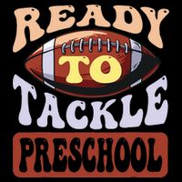 Ready To Tackle Preschool Football First Day School Poster