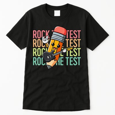 Rock The Test Dont Stress Just Do Your Best Teacher Testing Tall T-Shirt