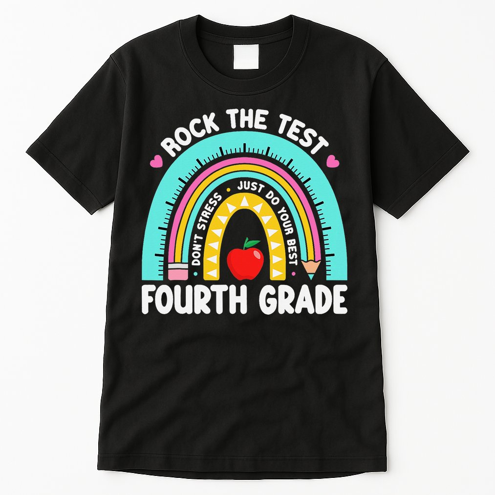 Rock The Test Day 4th Grade Teacher Fourth Grade Testing Tall T-Shirt