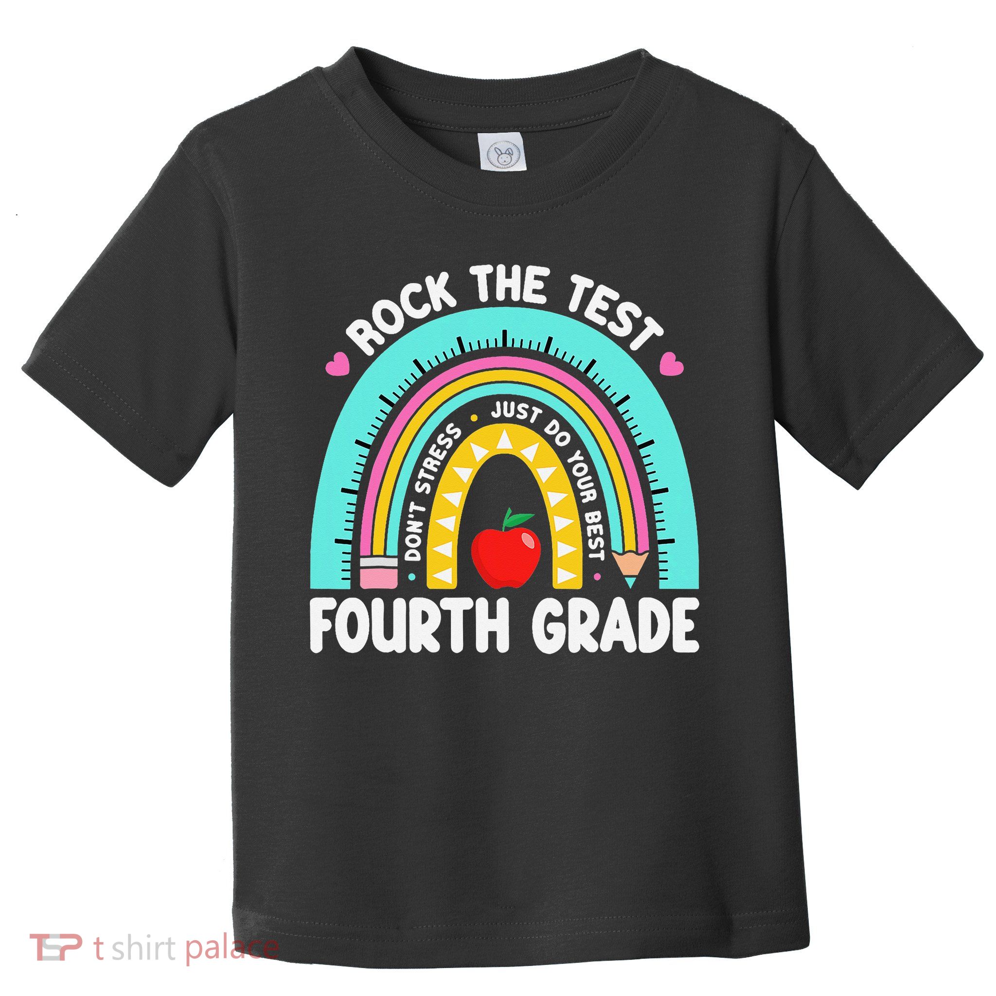 Rock The Test Day 4th Grade Teacher Fourth Grade Testing Toddler T-Shirt
