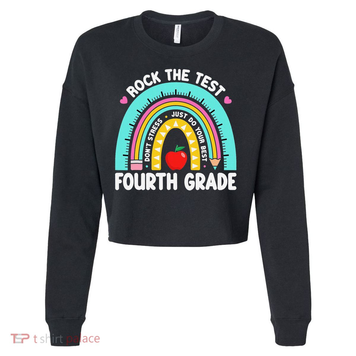 Rock The Test Day 4th Grade Teacher Fourth Grade Testing Cropped Pullover Crew