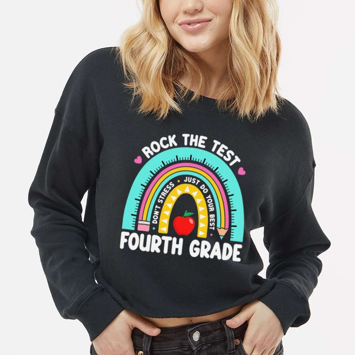Rock The Test Day 4th Grade Teacher Fourth Grade Testing Cropped Pullover Crew