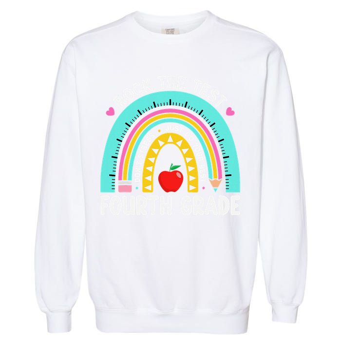 Rock The Test Day 4th Grade Teacher Fourth Grade Testing Garment-Dyed Sweatshirt