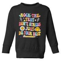 Rock The Test Do Your Best Testing Day Teacher Toddler Sweatshirt