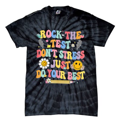 Rock The Test Do Your Best Testing Day Teacher Tie-Dye T-Shirt