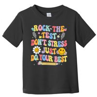 Rock The Test Do Your Best Testing Day Teacher Toddler T-Shirt