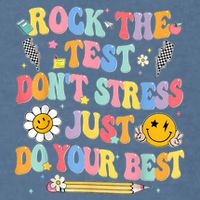 Rock The Test Do Your Best Testing Day Teacher Garment-Dyed Sweatshirt