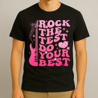 Rock The Test Do Your Best Testing Day For Teacher Student  T-Shirt