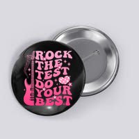 Rock The Test Do Your Best Testing Day For Teacher Student  Button