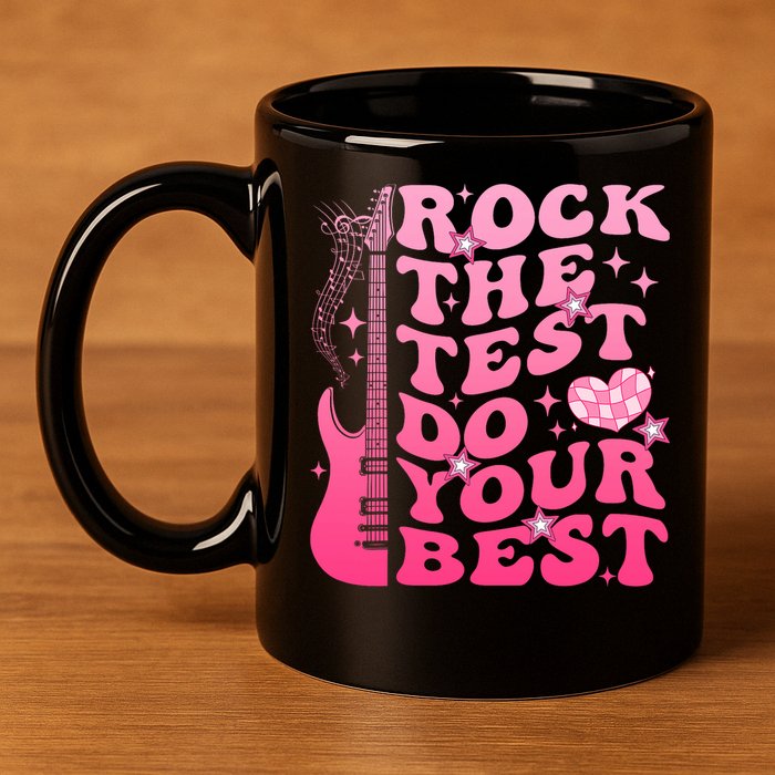 Rock The Test Do Your Best Testing Day For Teacher Student  11oz C Handle Ceramic Mug