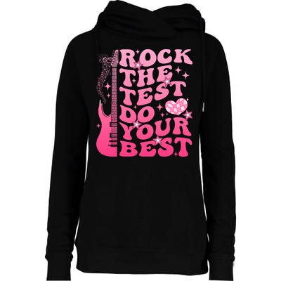 Rock The Test Do Your Best Testing Day For Teacher Student  Womens Funnel Neck Pullover Hood